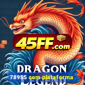 78955 com plataforma